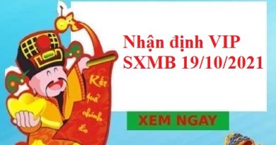 Nhận định VIP SXMB 19/10/2021