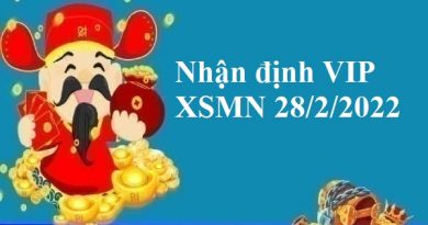 Nhận định VIP KQXSMN 28/2/2022