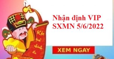 Nhận định VIP SXMN 5/6/2022