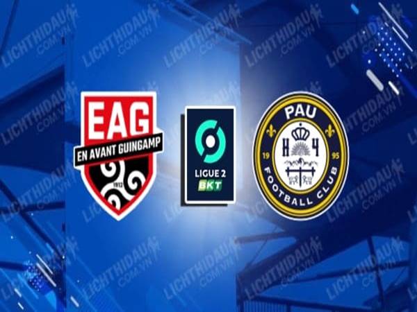 Nhận định kèo Guingamp vs Pau FC, 00h00 ngày 31/7