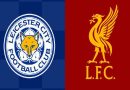 Nhận định bóng đá Leicester City vs Liverpool, 02h00 ngày 16/05